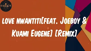 love nwantiti feat joeboy u0026 kuami eugene remix lyrics ckay