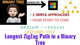 Longest ZigZag Path in a Binary Tree - Leetcode-1372 MICROSOFT Explanation Live Code