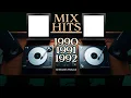 Lagu Mix Hits Retro 1990 1991 1992