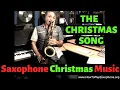 Lagu The Christmas Song - Sax Cover - Christmas Saxophone Music \u0026 Custom Backing Track
