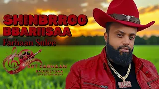 farhaan sulee shinbirroo bariisaa 2026