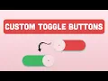 Css Custom Toggle Buttons Using CSS - Day 24