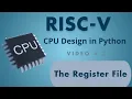 RISC-V CPU Design in Python 2 The Register File