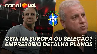 ROGÉRIO CENI NA EUROPA? CHANCE NA SELEÇÃO BRASILEIRA? EMPRESÁRIO REVELA PLANOS PARA O TÉCNICO
