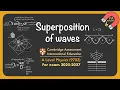 Unit 8 Superposition of waves Level Physics Cambridge CAIE 9702