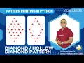 Pattern Printing in Python Session 18 Diamond Pattern Hollow Diamond Pattern Printing