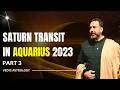 Saturn Transit in Aquarius 2023 - Part 3 Predictions for All Ascendants in Detail