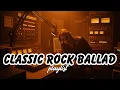 Download Lagu Ultimate Rock Ballad Songs You’ll Never Forget | Timeless Emotional Music Playlist