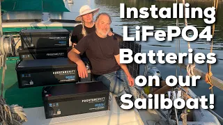 How We Installed Four 608Ah Fogstar Lithium Iron Phosphate Batteries On Our Sailboat