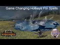 Game Changing Hotkeys For Spells Total War WARHAMMER III