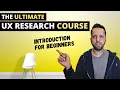 UX Research Introduction Course for Beginners of User Experience Researcher Career