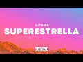Lagu Aitana – SUPERESTRELLA (Letra)