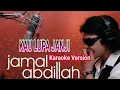 Download Lagu Kau lupa Janji - Jamal Abdillah Karaoke Version