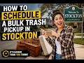 How to schedule a bulk trash pickup in Stockton