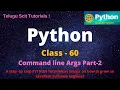 Python Class-60 Argument Variables Part-3 Python Tutorial for Beginners - in Telugu and English