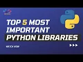 TOP 5 MOST IMPORTANT PYTHON LIBRARIES INFODAL