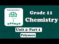 Grade 12 Chemistry Unit 4 Polymers Part 1