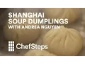 How to Make Shanghai Soup Dumplings with Andrea Nguyen
