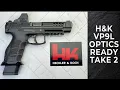 H K VP9-L Optics Ready - Take 2