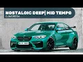 Download Lagu DEEP NOSTALGIC | MID TEMPO HOUSE FOR SOUL | DEEP HOUSE SLOW JAM | 45 BPM | Session 1
