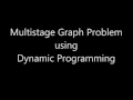 Multistage Graph Problem using Dynamic programming