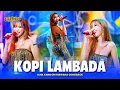Download Lagu KOPI LAMBADA - Icha Yang OM NIRWANA COMEBACK