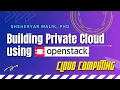 Cloud Computing 7 - Openstack Architecture and Components