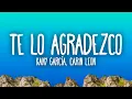 Download Lagu Kany García, Carin Leon - Te Lo Agradezco