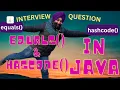 equals hashcode in Java An interview question