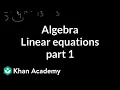 Algebra Linear equations 1 Linear equations Algebra I Khan Academy