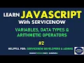 VARIABLES DATA TYPES ARITHMETIC OPERATORS SERVICENOW JAVASCRIPT TUTORIAL LEARN JAVASCRIPT