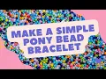 Make a PONY BEAD Bracelet Make Friendship Bracelets EASY