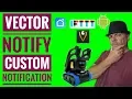 Vector Protocol Creating A Custom Message Using IFTTT and Vector Notify APP
