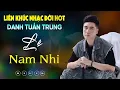Download Lagu Nhạc Đời Danh Tuấn Trung - LK LỆ NAM NHI | Tổng Hợp LK Nhạc Đời DANH TUẤN TRUNG 2024