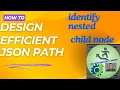 3 JSON PATH tutorial Identify Nested Child Node