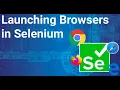 How To Launch Web Browser Using Selenium