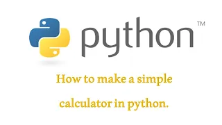 How to make Python simple calculator Fun with Programming With Source Code Part 1