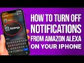 How To Turn Off Notifications From Amazon Alexa On Your iPhone Quiet the Echo Alerts