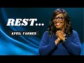 Rest April Farmer