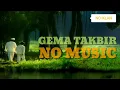 Download Lagu Takbiran No Musik - Gema Takbir 2025 Paling Menyentuh Hati , RINDU KAMPUNG HALAMAN