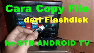 Download Cara copy file dari flashdisk ke STB ANDROID TV BOX MP3