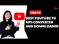 Best YouTube To MP3 Converter And Downloader 2025