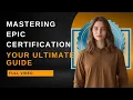 Mastering Epic Certification Your Ultimate Guide to Success