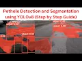 Potholes Detection and Segmentation using YOLOv8 Images s Custom Dataset Complete Guide