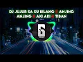 Download Lagu DJ JUJUR SA SU BILANG X ANJING ANJING X AKI AKI X TIBAN ❤️🇮🇩