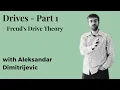 Drives part 1 - Freud s Drive Theory