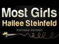 Download Lagu Hailee Steinfeld - Most Girls (Karaoke Version)