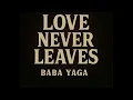 Download Lagu Cinta Tak Pernah Pergi - Baba Yaga (Video Musik Resmi)