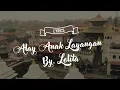 Download Lagu Alay Anak Layangan By. Lolita (Lirik Lagu)