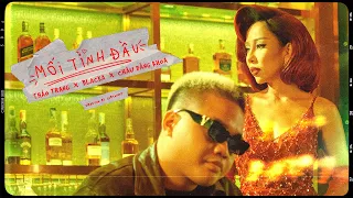 Download MỐI TÌNH ĐẦU | Thảo Trang x Blacka x Châu Đăng Khoa MP3